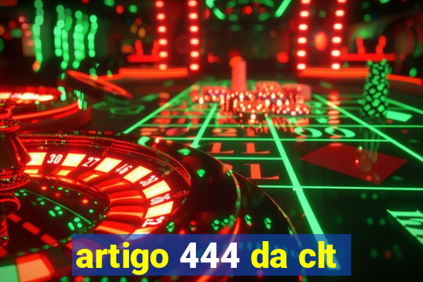 artigo 444 da clt